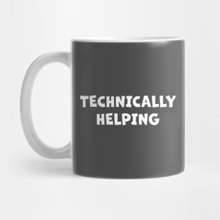 Technically Helping (in white) Mug